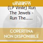 (LP Vinile) Run The Jewels - Run The.. -Coloured- (2 Lp) vinile