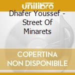 Dhafer Youssef - Street Of Minarets cd
