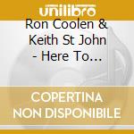 Ron Coolen & Keith St John - Here To Stay cd