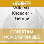 Willemijn Knoedler - George cd