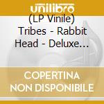 (LP Vinile) Tribes - Rabbit Head - Deluxe (2 Cd) vinile