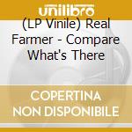(LP Vinile) Real Farmer - Compare What's There vinile