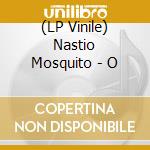 (LP Vinile) Nastio Mosquito - O vinile