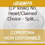 (LP Vinile) No Heart/Claimed Choice - Split (Blue) lp vinile