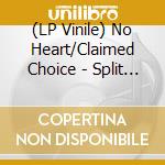 (LP Vinile) No Heart/Claimed Choice - Split (Blue) vinile