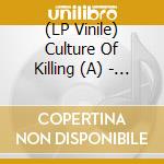 (LP Vinile) Culture Of Killing (A) - Dissipation Of Clouds, The Barrier lp vinile