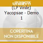 (LP Vinile) Yacopsae - Demo 1 vinile