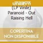(LP Vinile) Paranoid - Out Raising Hell vinile