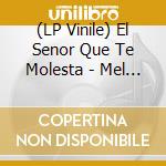 (LP Vinile) El Senor Que Te Molesta - Mel Gibson Ep (7