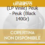 (LP Vinile) Peuk - Peuk (Black 140Gr) vinile