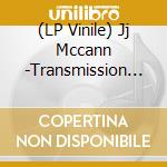 (LP Vinile) Jj Mccann -Transmission - Hit With Love vinile
