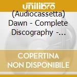(Audiocassetta) Dawn - Complete Discography - Ultimate Edition 6X Tape Box cd musicale