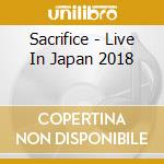 Sacrifice - Live In Japan 2018 cd