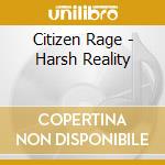 Citizen Rage - Harsh Reality cd