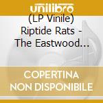 (LP Vinile) Riptide Rats - The Eastwood (7') vinile