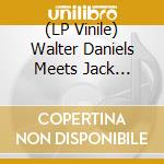 (LP Vinile) Walter Daniels Meets Jack Oblivian & The Sheiks - The Return Of... (7
