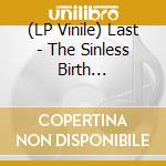 (LP Vinile) Last - The Sinless Birth (Gold/Green Swirled) vinile