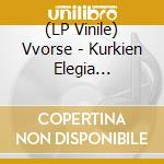 (LP Vinile) Vvorse - Kurkien Elegia (White/Green Swirled) vinile