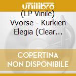 (LP Vinile) Vvorse - Kurkien Elegia (Clear Green/Black Swirled) vinile
