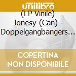 (LP Vinile) Jonesy (Can) - Doppelgangbangers (10") vinile