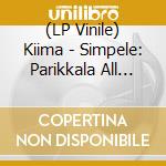 (LP Vinile) Kiima - Simpele: Parikkala All Night Long 86 To 90 vinile