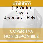 (LP Vinile) Dayglo Abortions - Holy Shiite! vinile