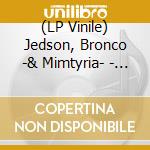 (LP Vinile) Jedson, Bronco -& Mimtyria- - One Day One Night (7') vinile