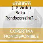 (LP Vinile) Balta - Rendszerszint? Agybaszas vinile