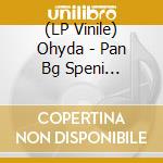 (LP Vinile) Ohyda - Pan Bg Speni Wszystkie Pragnienia Lewak vinile