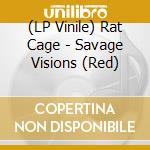 (LP Vinile) Rat Cage - Savage Visions (Red) vinile