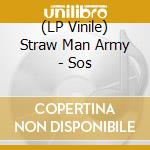 (LP Vinile) Straw Man Army - Sos vinile