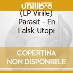 (LP Vinile) Parasit - En Falsk Utopi vinile