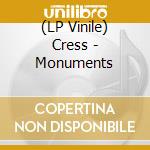 (LP Vinile) Cress - Monuments vinile