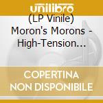 (LP Vinile) Moron's Morons - High-Tension Situation vinile