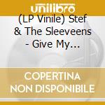 (LP Vinile) Stef & The Sleeveens - Give My Regards To The Dancing Girls (7") vinile