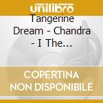 Tangerine Dream - Chandra - I The Phantom Ferry cd