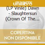 (LP Vinile) Dawn - Slaughtersun (Crown Of The Triarchy) (Citrus Vinyl 2Lp) vinile
