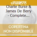 Charlie Burse & James De Berry - Complete Recordings In Chronological Order cd