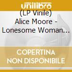 (LP Vinile) Alice Moore - Lonesome Woman Blues vinile