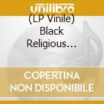 (LP Vinile) Black Religious Singers 1927-1942 / Various vinile