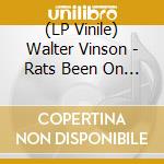 (LP Vinile) Walter Vinson - Rats Been On My Cheese vinile