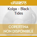 Kolga - Black Tides cd