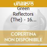 Green Reflectors (The) - 16 Hot Hits cd