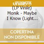 (LP Vinile) Monik - Maybe I Know (Light Blue) (7