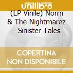 (LP Vinile) Norm & The Nightmarez - Sinister Tales vinile