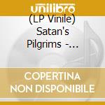 (LP Vinile) Satan's Pilgrims - Perefrinaje Instro-Mundial (7') vinile