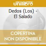 Dedos (Los) - El Salado cd