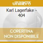 Karl Lagerfake - 404 cd
