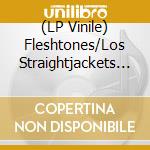 (LP Vinile) Fleshtones/Los Straightjackets - Gotta Get Away/2000 Light Years From Home (7') vinile