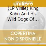 (LP Vinile) King Kahn And His Wild Dogs Of Kentucky/The Arkaics - Have You Seen Your Mother.../I'm Free (7') vinile